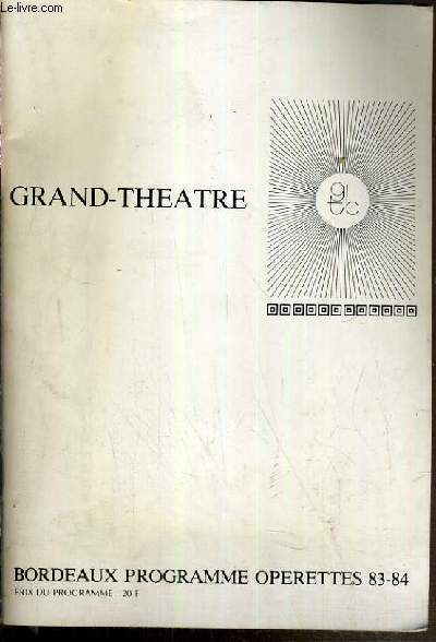 GRAND-THEATRE - BORDEAUX PROGRAMME OPERETTES 83-84