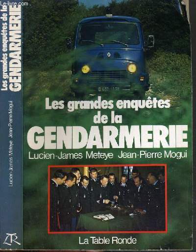 LES GRANDES ENQUETES DE LA GENDARMERIE