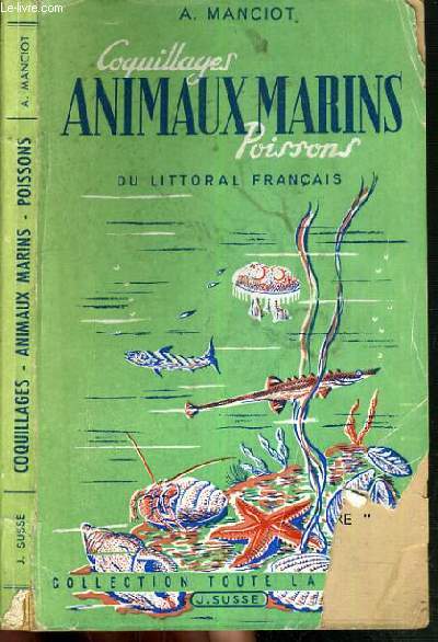 COQUILLAGES ANIMAUX MARINS POISSONS DU LITTORAL FRANCAIS / COLLECTION TOUTE LA NATURE.