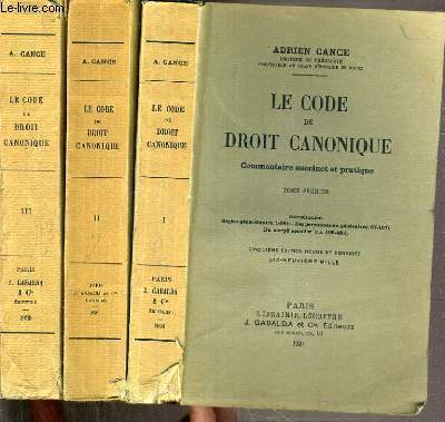 LE CODE DE DROIT CANONIQUE - COMMENTAIRE SUCCINCT ET PRATIQUE - TOME 1, 2 et 3 - 5me EDITION - 19me MILLE.