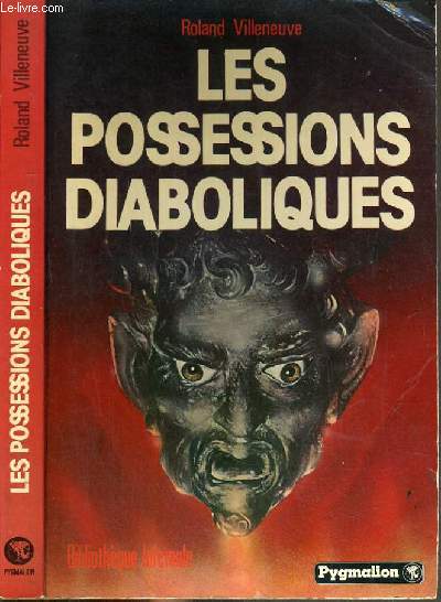 LES POSSESSIONS DIABOLIQUES / BIBLIOTHEQUE INFERNALE