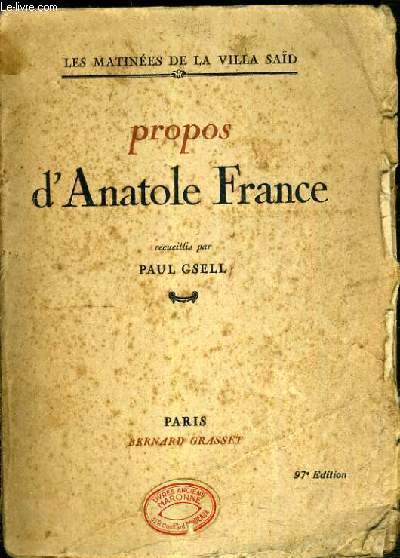 PROPOS D'ANATOLE FRANCE / COLLECTION LES MATINEES DE LA VILLA SAID - 97me EDITION