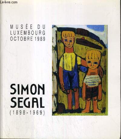 SIMON SEGAL (1898-1969) - EXPOSITION D'OCTOBRE 1989.