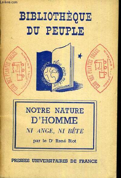 NOTRE NATURE D'HOMME NI ANGE, NI BETE - BIBLIOTHEQUE DU PEUPLE