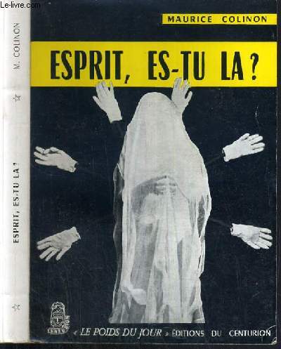 ESPRIT, ES-TU LA ? / COLLECTION LE POIDS DU JOUR