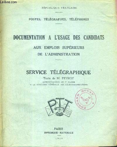 DOCUMENTATION A L'USAGE DES CANDIDATS AUX EMPLOI SUPERIEURS DE L'ADMINISTRATION - SERVICE TELEGRAPHIQUE