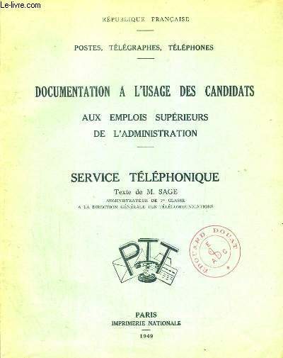 DOCUMENTATION A L'USAGE DES CANDIDATS AUX EMPLOI SUPERIEURS DE L'ADMINISTRATION - SERVICE TELEPHONIIQUE