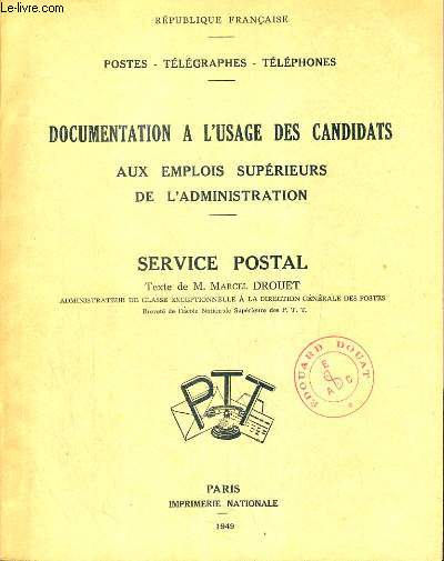 DOCUMENTATION A L'USAGE DES CANDIDATS AUX EMPLOI SUPERIEURS DE L'ADMINISTRATION - SERVICE POSTAL