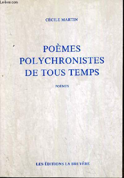 POEMES POLYCHRONISTES DE TOUS TEMPS - POEMES.