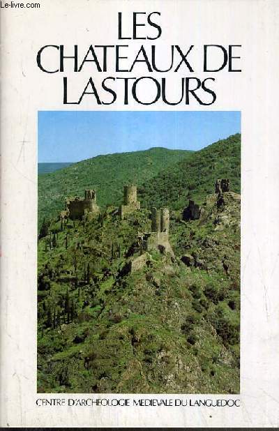 LES CHATEAUX DE LASTOURS - GUIDE DES RUINES