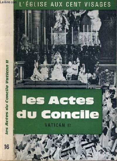 LES ACTES DU CONCILE VATICAN II - TOME 1 / L'EGLISE AUX CENT VISAGE N16