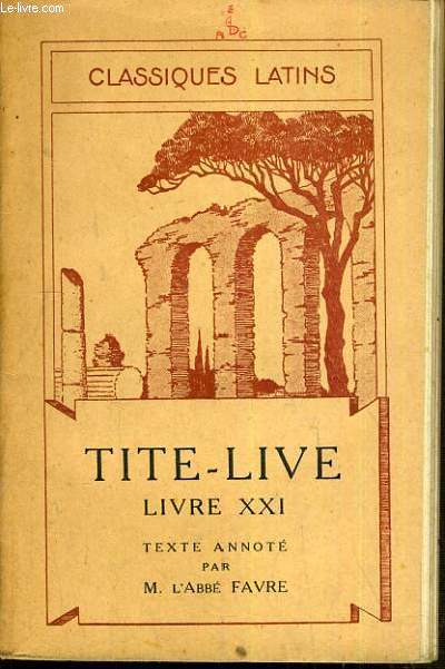 TITE-LIVE - LIVRE XXI / CLASSIQUES LATINS - 6me EDITION / TEXTE EN FRANCAIS ET LATIN