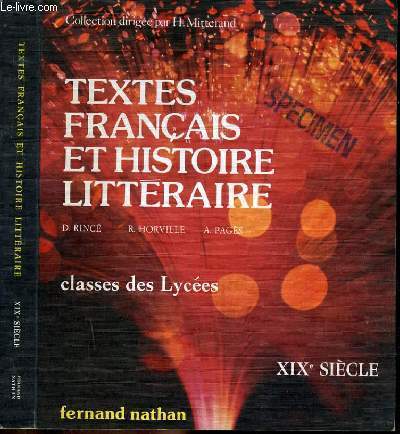 TEXTES FRANCAIS ET HISTOIRE LITTERAIRES - XIXe SIECLE - CLASSES DES LYCEES.