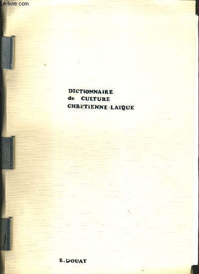 DICTIONNAIRE DE CULTURE CHRETIENNE/LAIQUE