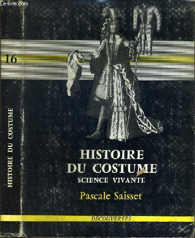 HISTOIRE DU COSTUME - SCIENCE VIVANTE / COLLECTION DECOUVERTE.