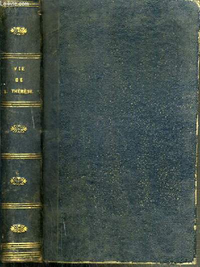 VIE DE SAINTE THERESE SUIVI DE SES MEDITATIONS SUR LE PAPIER