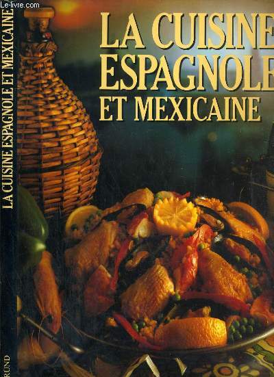 LA CUISINE ESPAGNOLE ET MEXICAINE