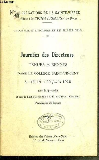 JOURNEES DE DIRECTEUR TENUES A RENNES DANS LE COLLEGE ST VINCENT LES 18, 19 et 20 JUILLET 1928 / CONGREGATIONS DE LA SAINTE VIERGE AFFILIEES A LA PRIMA PRIMARIA DE ROME.