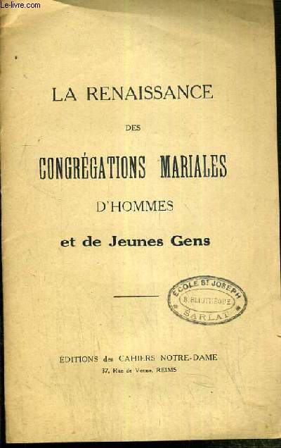 LA RENAISSANCE DES CONGREGATIONS MARIALES D'HOMMES ET DE JEUNES GENS