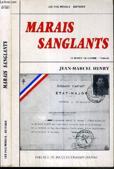 MARAIS SANGLANTS - LE MEDOC EN GUERRE 1944-45.