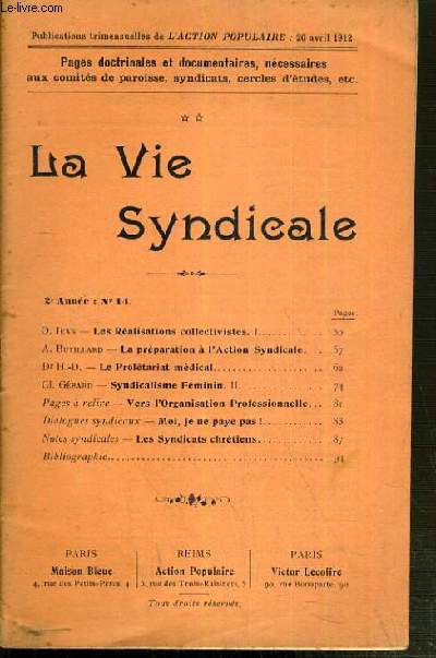 LA VIE SYNDICALE - 2me ANNEE - N14 / O.JEAN, la realisation collective - A. BUTILLARD, la preparation a l'Action syndicale - DR H.D. le proletariat medical - CI. GERARD, syndicalisme feminin...
