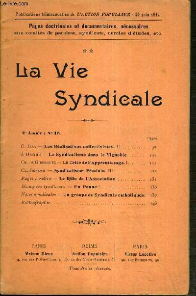 LA VIE SYNDICALE - 2me ANNEE - N15 / O.JEAN, les realisations collectives - J. HACHIN, le syndicalisme dans le vignoble - CH/ DE GIBERGUES, la crise de l'apprentissage - CL. GERARD, le syndicalisme Feminin....