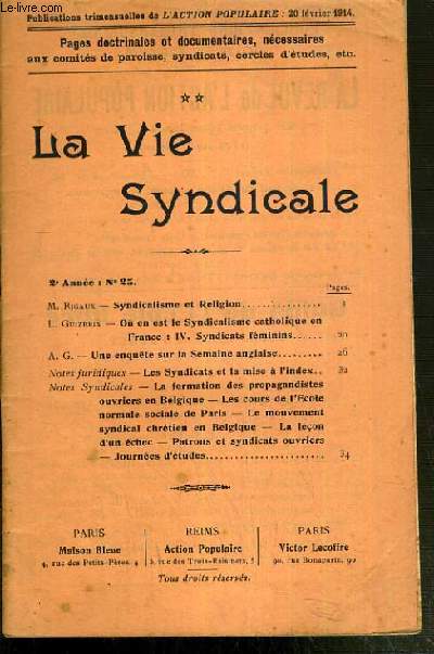 LA VIE SYNDICALE - 2me ANNEE - N25 / M. RIGAUX- Syndicalisme et religion, L.GUIZERIX, o en est le syndicalisme catholique en France: IV. syndicats feminins - A. G. une enquete sur la semaine anglaise....
