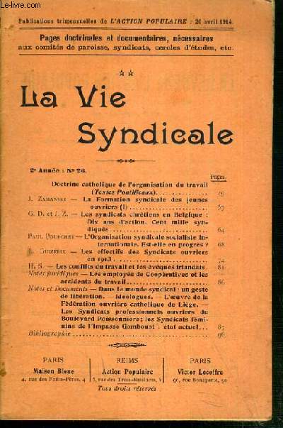 LA VIE SYNDICALE - 2me ANNEE - N26 / doctrine catholique de l'organisation du travail, J. ZAMANSKI-la formation syndicale des jeunes ouvriers - G.D. et J. Z. les syndicats chretiens en belgique: dix ans d'action. cent mille syndiqus, PAUL POURCHET....