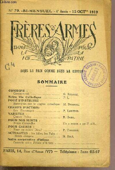 PRIERES D'ARMES DANS LA FOI POUR LA PATRIE - N79 - 4me ANNEE - 15 OCTOBRE 1919 / consigne: consacre-toi de G. RIGAULT - notre vie catholique P. L. - entretiens sur le dogme catholique de M. DUBRUEL - les patronages de P. LIEUTIER....