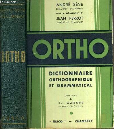 ORTHO - DICTIONNAIRE ORTHOGRAPHIQUE ET GRAMMATICAL