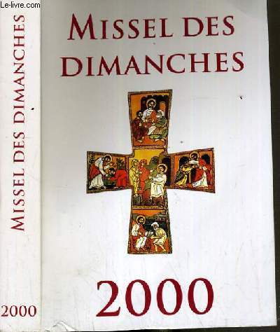 MISSEL DES DIMANCHES 2000 - ANNEE LITHURGIQUE DU 28 NOV. 1999 AU 2 DEC. 2000 - LECTURES DE L'ANNEE B.