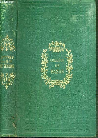 NOUVEAU CHOIX DE LETTRE DE Mme SEVIGNE SPECIALEMENT DESTINE AUX PETITS SEMINAIRES ET AUX PENSIONNATS DE DEMOISELLES - 13me EDITION