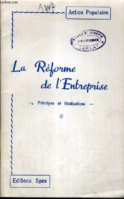 LA REFORME DE L'ENTREPRISE - PRINCIPES ET REALISATIONS - ACTION POPULAIRE