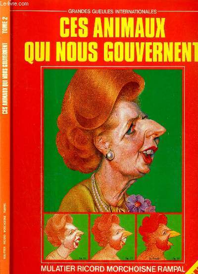 CES ANIMAUX QUI NOUS GOUVERNENT - TOME 2 / COLLECTION LES GRANDES GUEULES INTERNATIONALES