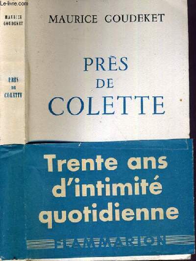 PRES DE COLETTE - TRENTE AND D'INTIMITE QUOTIDIENNE