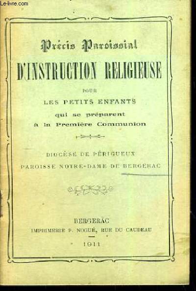 PRECIS PAROISSIAL D'INSTRUCTION RELIGIEUSE POUR LES PETITS ENFANTS QUI SE PREPARENT A LA PREMIERE COMMUNION.