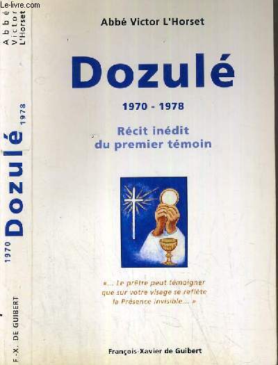 DOZULA 1970-1978 - RECIT INEDIT DU PREMIER TEMOIN