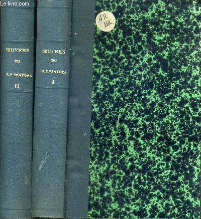 OEUVRES DU R. P. VENTURA EX-GENERAL DES THEATINS - CONFERENCES SUR LA PASSION DE N.-S. JESUS-CHRIST PRECHEES A SAINT-PIERRE DE ROME - TOME 1 ET 2.