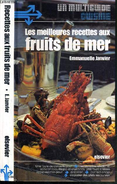 LES MEILLEURES RECETTES AUX FRUITS DE MER / COLLECTION UN MULTIGUIDE CUISINE