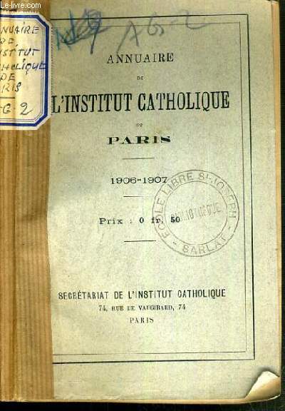 ANNUAIRE DE L'INSTITUT CATHOLIQUE DE PARIS - 1906-1907