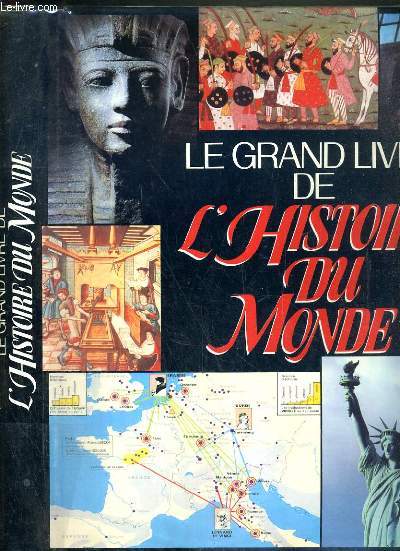 LE GRAND LIVRE DE L'HISTOIRE DU MONDE - ATLAS HISTORIQUE.