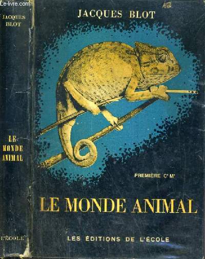 LE MONDE ANIMAL - SCIENCES NATURELLES - CLASSE DE PREMIERE C' - M'.