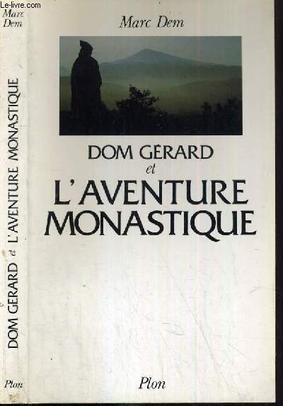 DOM GERARD ET L'AVENTURE MONASTIQUE