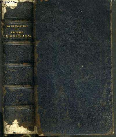 RECUEIL DE PRIERES DE MEDITATIONS ET DE LECTURES TIREES DES OEUVRES DES SAINTS PERES, DES ECRIVAINS ET ORATEURS SACRES N76.