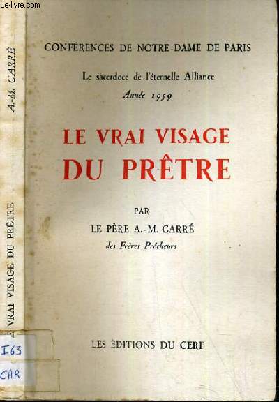 LE VRAI VISAGE DU PRETRE / CONFERENCE DE NOTRE-DAME DE PARIS