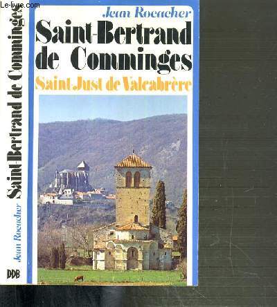 SAINT-BERTRAND DE COMMINGES - SAINT JUSTE DE VALCABRERE