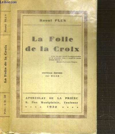 LA FOLIE DE LA CROIX - NOUVELLE EDITION.