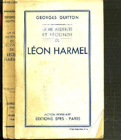 LA VIE ARDENTE ET FECONDE DE LEON HARMEL