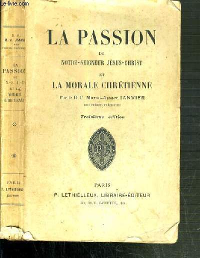 LA PASSION DE NOTRE-SEIGNEUR JESUS-CHRIST - 3me EDITION