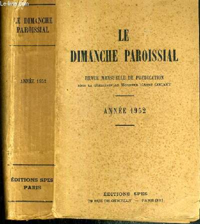 LE DIMANCHE PAROISSIAL - REVUE MENSUELLE DE PREDICATION - ANNEE 1952